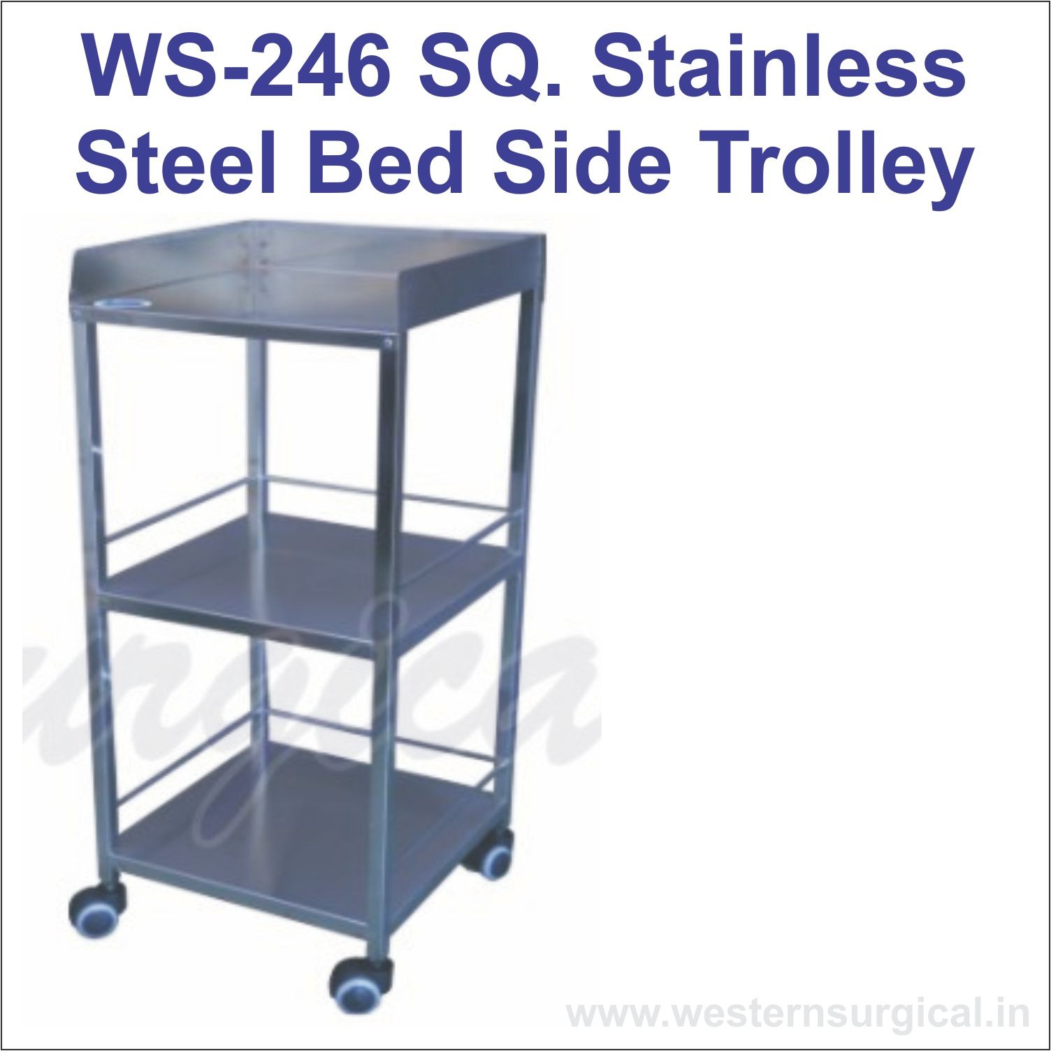SQ. Stainless Steel Bed Side Trolley