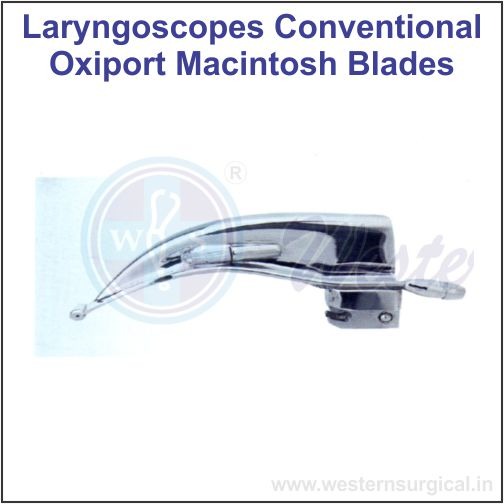6034 - LARYNGOSCOPES CONVENTIONAL OXIPORT MACINTOSH BLADES