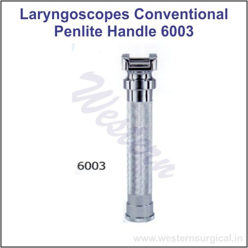 6003 - LARYNGOSCOPES CONVENTIONAL PENLITE HANDLE 