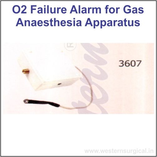 3607 - O2 FAILURE ALARM - FOR GAS ANAESTHESIA  APPARATUS (APPARATUS COMPONENTS & ACCESSORIES)