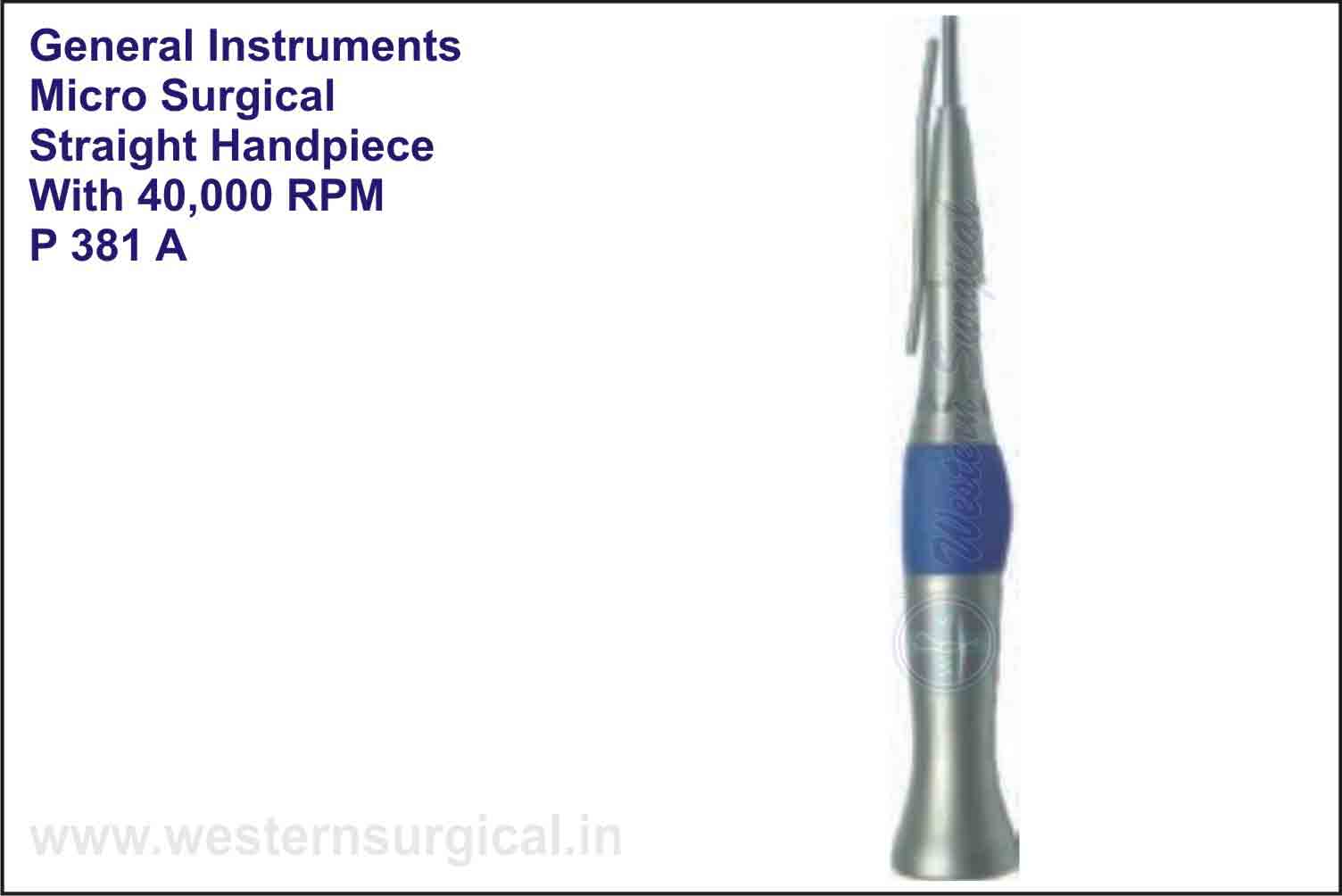 MICRO SURGICAL STRAIGHT HANDPIECE WITH 40000 RPM