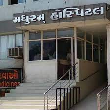 MADHURAM HOSPITAL - RAJKOT 